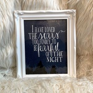 “I have loved the stars...” framed print